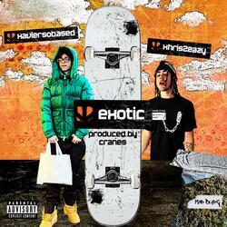 Exotic (feat. Xaviersobased)