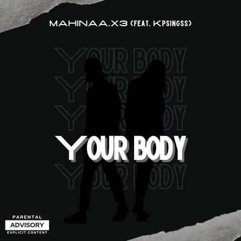 Your Body (feat. KpSingss)