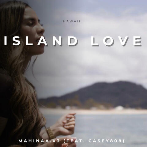 Island Love (feat. Casey808)