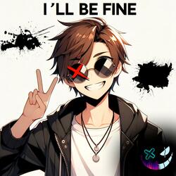 I'll Be Fine