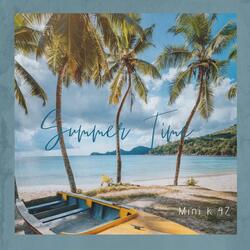 Mini k 47 (Summer Time. Reggae Mp3 (Raw Cut)