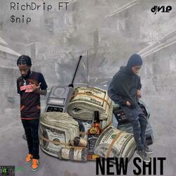 New Shit (feat. RichDrip)