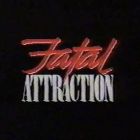 Fatal Attraction