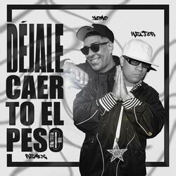 DÉJALE CAER TO EL PESO