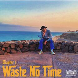 Waste No Time (feat. GORDSEND)