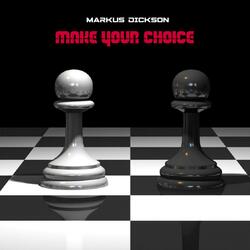 MAKE YOUR CHOICE