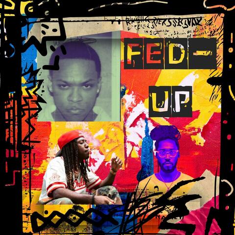Fed-Up !! (feat. Alfred Banks, Kr3wcial & IATM)