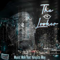 The Looker (feat. Yungsta May)