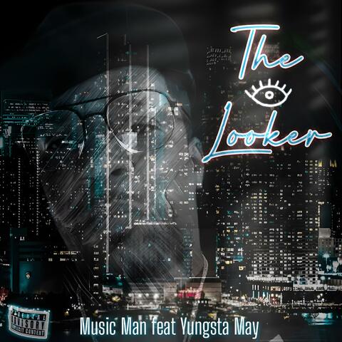 The Looker (feat. Yungsta May)