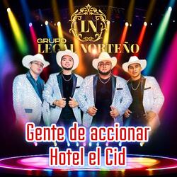 Gente de accionar, Hotel el Cid