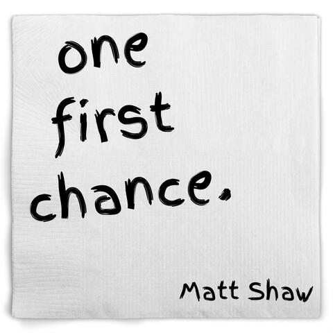 One First Chance