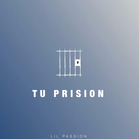 Tu Prision