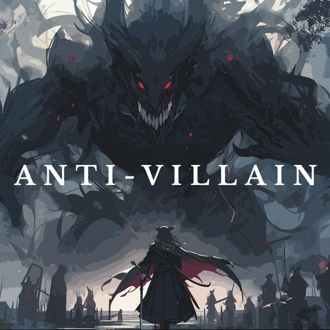The Anti-Villain