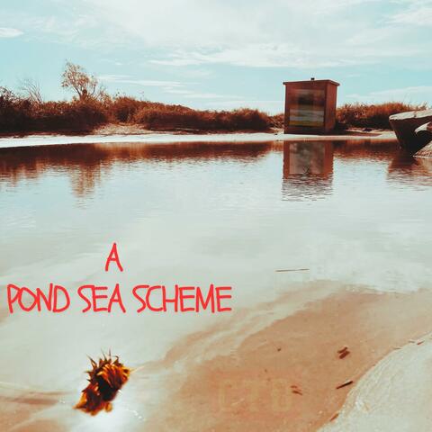 A Pond Sea Scheme