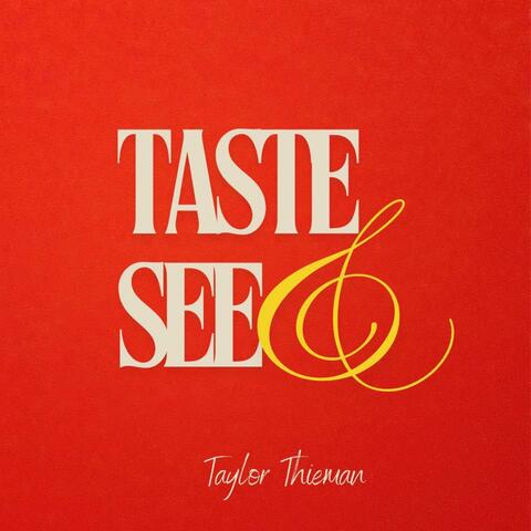 Taste and See