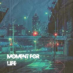 Moment For Life