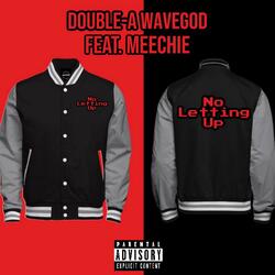 No Letting Up (feat. Meechie585)