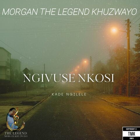 Ngivuse Nkosi Kade ngilele