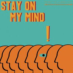 Stay On My Mind