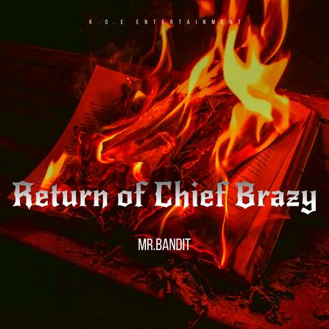 Return of Chief Brazy