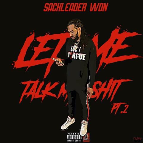 Let Me Talk My Shit, Pt. 2