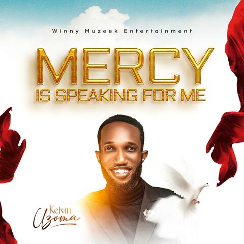 Mercy Is Speaking For Me