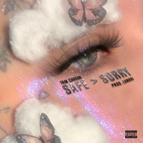 Safe > Sorry