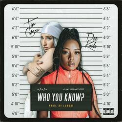 Who You Know? (feat. Dee Koala)