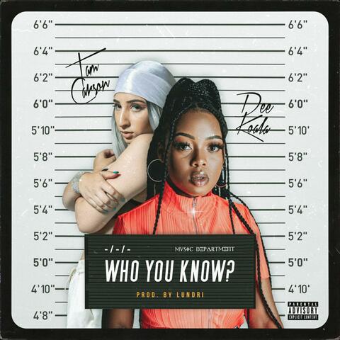 Who You Know? (feat. Dee Koala)