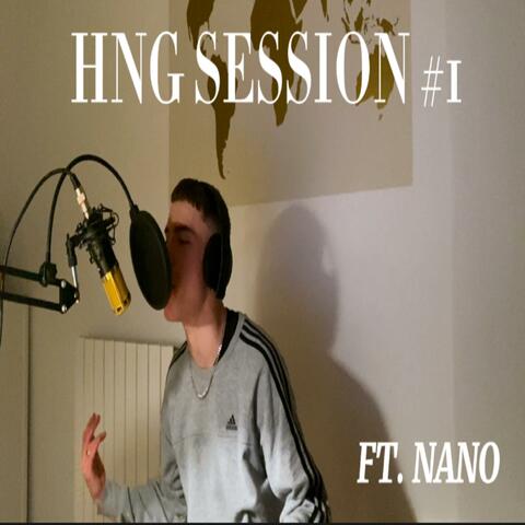 HNG Freestyle Session #1 (feat. Nano)