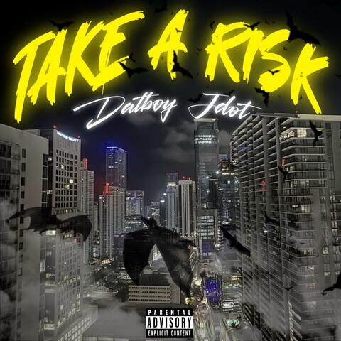 Take a risk