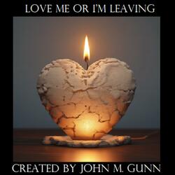 Love Me or I'm Leaving