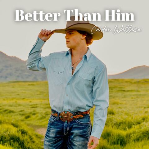 Better Than Him