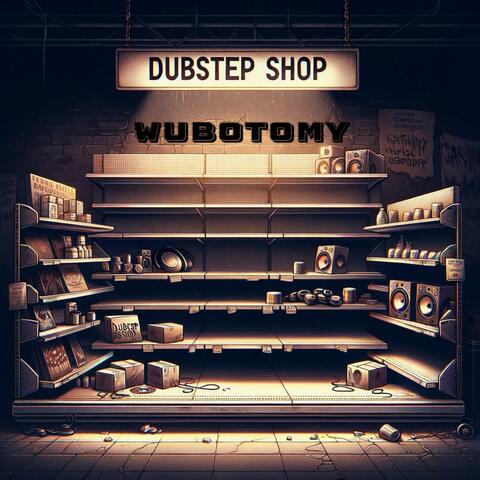 Dubstep Shop