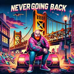Never Going Back