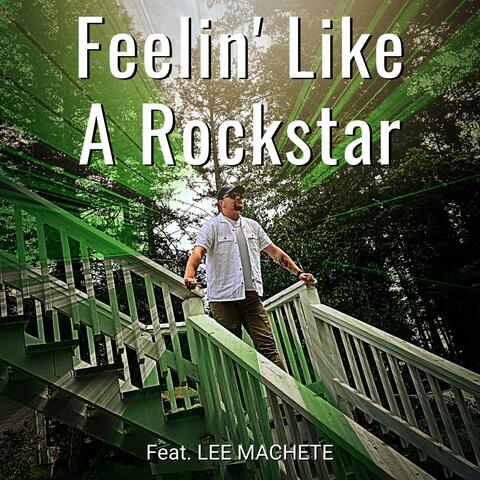 Feelin' Like A Rockstar (feat. LEEMACHETE)