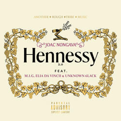 Hennessy 2.0 (feat. M.I.G, Elia Da Vincii & Unknown _6lack)