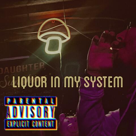 Liqour In My System (feat. motto.)