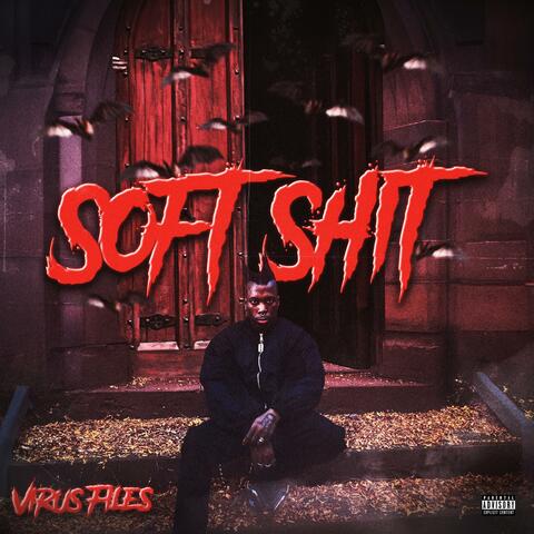 Soft Shit