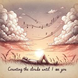 Counting the Clouds Until I See You