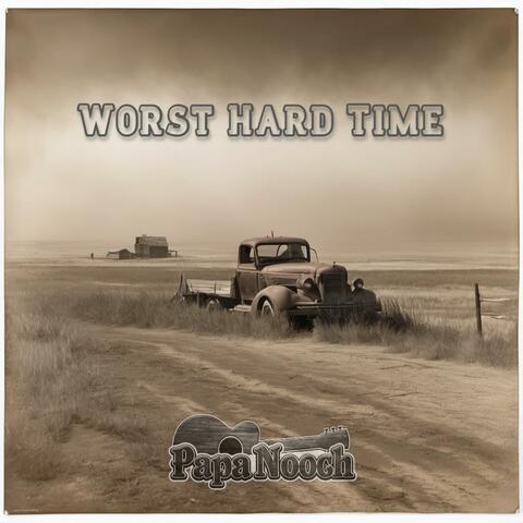Worst Hard Time