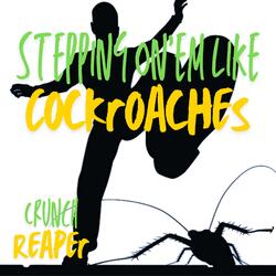 Cockroach Steppin