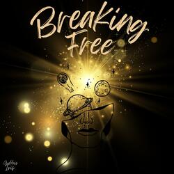 Breaking Free