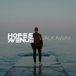 WALK AWAY