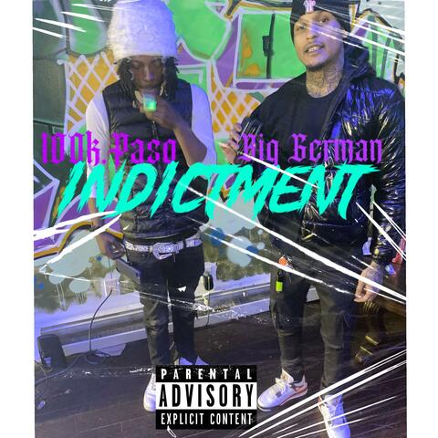 Indictments (feat. 100k Paso)