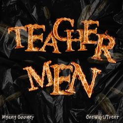 Teacher Men (feat. OneWayLiTrent)