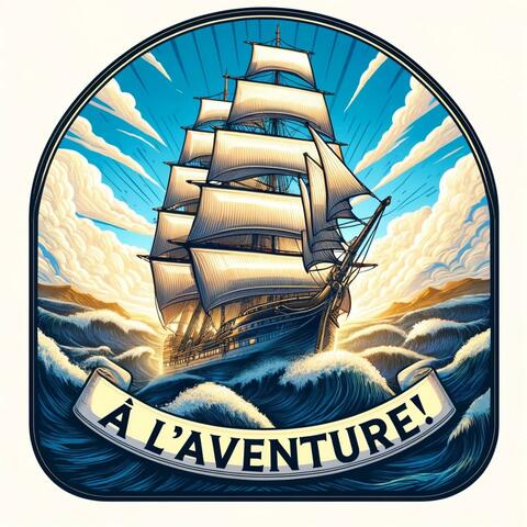 A l'Aventure !