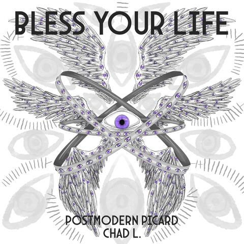 Bless Your Life (feat. Chad L.)