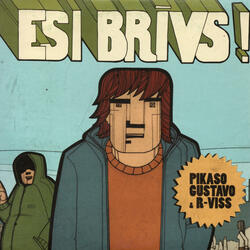 Esi brīvs (feat. Pikaso & R-viss)