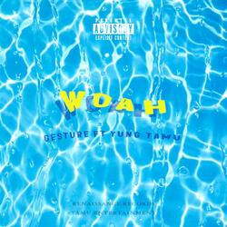 Woah (feat. Yung Tamu)